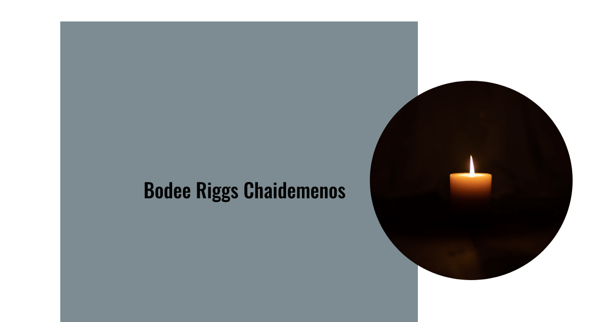 Bodee Riggs Chaidemenos