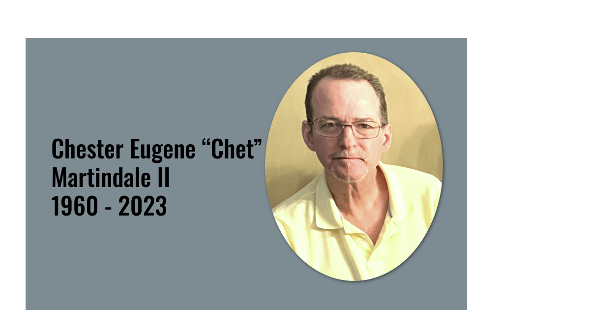 Chester Eugene “Chet” Martindale II