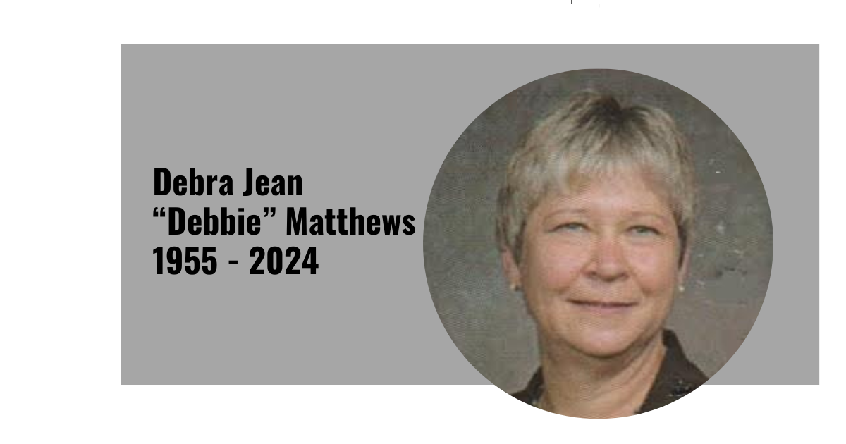 Debra Jean “Debbie” Matthews